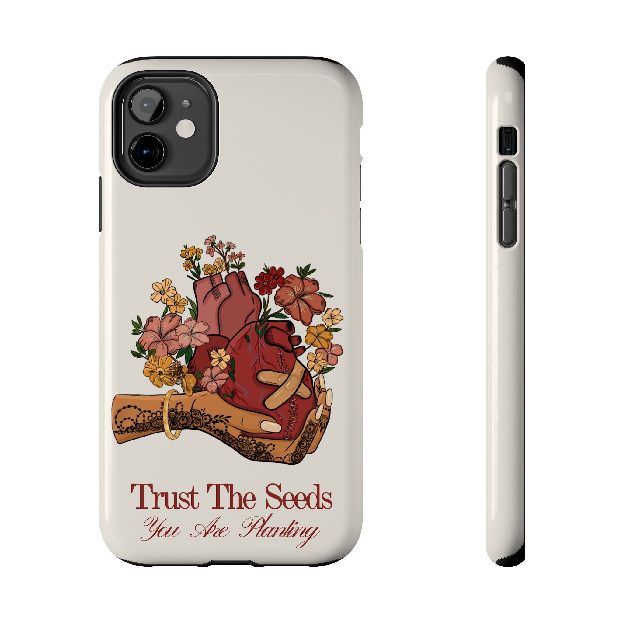 Trust The Seeds You Are Planting -  Phone Case